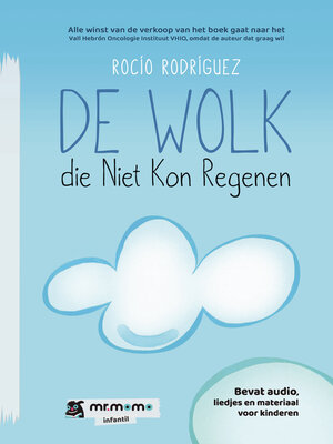 cover image of De Wolk die Niet Kon Regenen